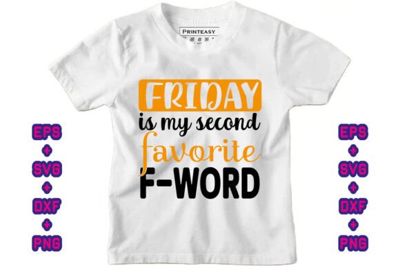 Friday is My Second Favorite F-Word