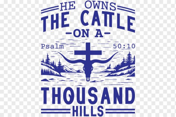 He Owns the Cattle on a Thousand Hills