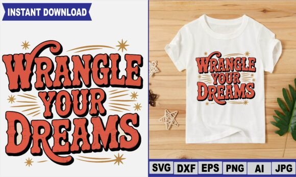 Wrangle Your Dreams – T-Shirt Design Review
